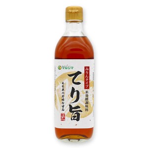 【200円OFFクーポン配布中！】みりん みりん風 調味料 米醗酵調味料 てり旨 みりんタイプ 500ml マルシマ