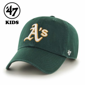 キッズ キャップ KIDS 47brand フォーティーセブン ブランド クリーンナップ 子供 Athletics Kids '47 CLEAN UP ベースボールキャップ 緑