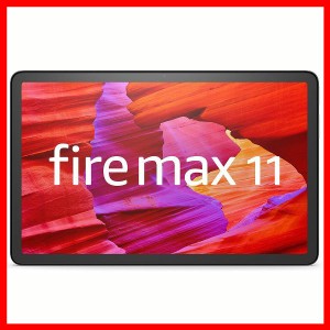 タブレットPC 2K11インチ アマゾン Fire Max 11-11インチディスプレイ 128GB グレー（2023年発売） B0B2SFNGP4 Amazon タブレットPC tabl