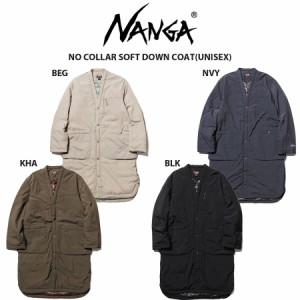 NANGA ナンガ NO COLLAR SOFT DOWN COAT(UNISEX) ノーカラーソフトダウンコード(ユニセックス) 長袖 メンズ アウトドア ダウン 春キャン