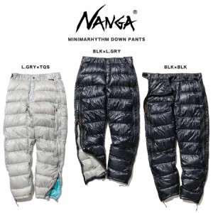 NANGA ナンガ MINIMARHYTHM DOWN PANTS/ミニマリスムダウンパンツ 超撥水加工 釣り アウトドア 冬キャンプ 雪中キャンプ 雪遊び スパニッ