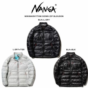 NANGA ナンガ MINIMARHYTHM DOWN ZIP BLOUSON ミニマリスムダウンジップブルゾン nd2241-1a031 釣り 登山 アウトドア