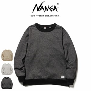 NANGA ナンガ ECO HYBRID SWEATSHIRT/エコハイブリッド スウェットシャツ トレーナー リラックスウェア リサイクル素材 アウトドア 