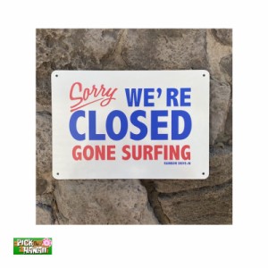 PICK The HAWAII アルミプレート GONE SURFING CLOSED 閉店しました 看板 波乗り サーファー インテリア リフレクト加工 AG-AP-REFGS