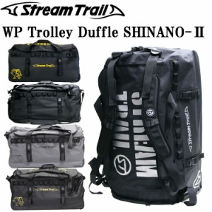 STREAMTRAIL ストリームトレイル WPトロリーダッフル シナノ2 ボトム改良版 SHINANO 95L 大型トローリバッグ トラベルバッグ 