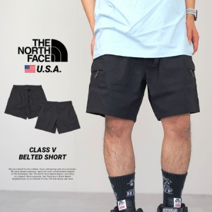 メール便送料無料 ザ・ノースフェイス THE NORTH FACE ハーフパンツ ナイロン ショートパンツ メンズ ベルト付き ブランド ロゴ CLASS V 