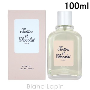 タルティーヌ・ショコラ TARTINE ET CHOCOLAT プチムスク EDT 100ml [440371]