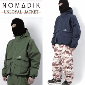 24-25 NOMADIK ノマディック ウエアー UNLOYAL JACKET ジャケット SNOW WEAR  予約販売品 12月入荷予定 ship1