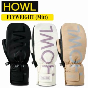 22-23 ハウル HOWL スノーグローブ ミット ミトングローブFLYWEIGHT MITT  ship1