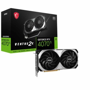 MSI GeForce RTX 4070 Ti VENTUS 2X 12G OC GeForce RTX 4070 Ti 搭載 グラフィックスカード