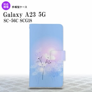 Galaxy A23 GalaxyA23 手帳型スマホケース カバー コスモス 水色 ピンク 2022年 10月発売 nk-004s-a23-dr606