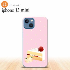 iPhone13mini iPhone13 mini ケース ソフトケース スイーツ ショートケーキ ピンク  nk-i13m-tp661