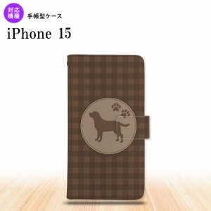 iPhone15 iPhone15 手帳型スマホケース カバー 犬 ラブラドール レトリバー 茶 2023年 9月発売 nk-004s-i15-dr819