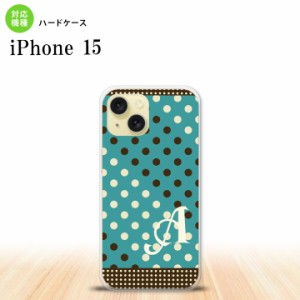 iPhone15 iPhone15 スマホケース 背面ケース ハードケース ドット 水玉 C 青緑 茶 +アルファベット 2023年 9月発売 nk-i15-1654i