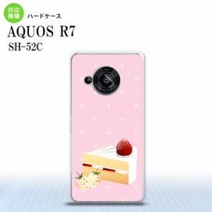 SH-52C AQUOS R7 スマホケース 背面ケース ハードケース スイーツ ショートケーキ ピンク 2022年 7月発売 nk-r7-661