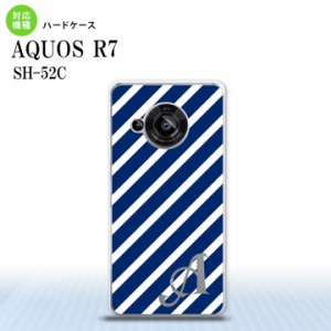 SH-52C AQUOS R7 スマホケース 背面ケース ハードケース ストライプ 青 白 +アルファベット 2022年 7月発売 nk-r7-716i