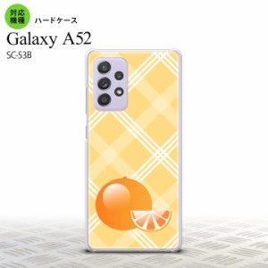 SC-53B Galaxy A52 スマホケース ハードケース フルーツ オレンジ オレンジ メンズ レディース nk-sc53b-652