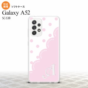 SC-53B Galaxy A52 スマホケース ソフトケース ドット レース A ピンク +アルファベット メンズ レディース nk-sc53b-tp346i