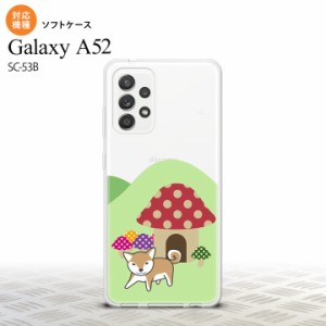 SC-53B Galaxy A52 スマホケース ソフトケース 犬 柴犬 おうち メンズ レディース nk-sc53b-tp823