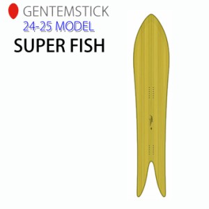 [早期予約] 24-25 GENTEMSTICK SUPER FISH 176cm ゲンテンスティック スーパーフィッシュ スノーボード パウダーボード アクセルキャンバ