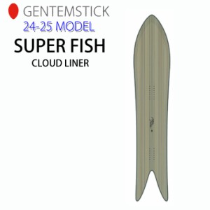 [早期予約] 24-25 GENTEMSTICK SUPER FISH CLOUD LINER 176cm ゲンテンスティック スーパーフィッシュ クラウドライナー スノーボード パ