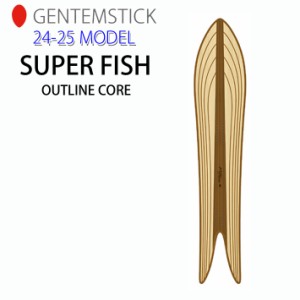 [早期予約] 24-25 GENTEMSTICK SUPER FISH OUTLINE CORE 176cm ゲンテンスティック スーパーフィッシュ アウトラインコア スノーボード 