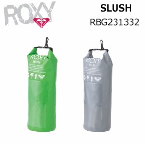 2023 ROXY ロキシー バッグ RBG231332 SLUSH ターポリン トート ロールトップバッグ