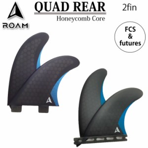 [現品限り]ROAM FINS ローム フィン QUAD REAR 2FIN [future FCS] ハニカムコア [R-3] ショートボード用 2枚 クアッドリア