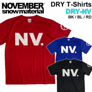 NOVEMBER ノベンバー スノーボード DRY-NV [54] [55] [56] ドライ Tシャツ 半袖 速乾 ポリエステル アパレル ユニセックス