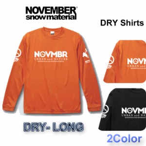 NOVEMBER DRY-LONG [38] [75] ドライ ロング Tシャツ DRY Shirts 長袖  アパレル ユニセックス ノベンバー スノーボード 