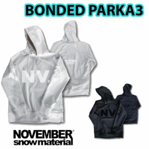 NOVEMBER ノベンバー スノーボード BONDED PARKA3 [76] [77]  ボンデッド プルオーバーフーディー パーカー 長袖 アパレル ユニセックス 