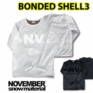 NOVEMBER ノベンバー スノーボード BONDED SHELL3 [78] [79]  ボンデッド シェル スウェット 長袖  アパレル ユニセックス 秋冬