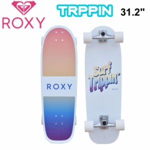 [在庫限り] ROXY SKATEBOARD TRPPIN [9] 31.2インチ レディース サーフスケート ロキシー スケートボード スケボー