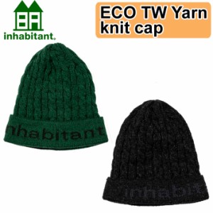 inhabitant ウェア インハビタント インハビ ニット帽 ニットキャップ ECO TW Yarm Knit Cap [ISM23HW11] スノーボード メンズ レディー