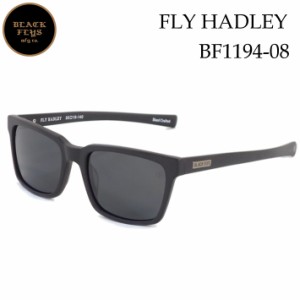 BLACK FLYS ブラックフライ サングラス FLY HADLEY フライ へドリー [BF-1194-08] [MATT BLACK／GREY_POLARIZED] 偏光レンズ 偏光 ジャパ