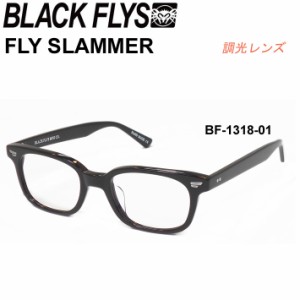 ブラックフライ サングラス [BF-1318-01] FLY SLAMMER フライスラマー PHOTOCHROMIC LENS 調光レンズ BLACK FLYS ジャパンフィット