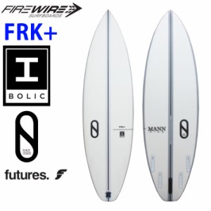 [店内ポイント10倍中!!] [即出荷] FIREWIRE SURFBOARDS ファイヤーワイヤー サーフボード FRK PLUS エフアールケー プラス I BOLIC アイ