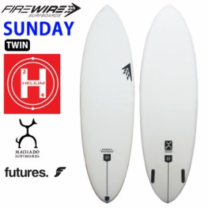 [店内ポイント10倍中!!] [即出荷] サーフボード ファイヤーワイヤー サンデー SUNDAY [6’4 6’8 7’0 7’3] futures ツインフィン ロブ