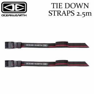 OCEAN&EARTH オーシャンアンドアース TIE DOWN STRAPS 2.5m タイダウンストラップ 車用 サーフボードストラップ サーフィン