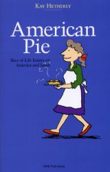 American　pie　Slice　of　life　essays　on　America　and　Japan　ケイ・ヘザリ/著