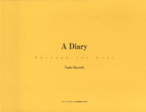 【新品】【本】A　diary　Through　the　lens　林直樹/著