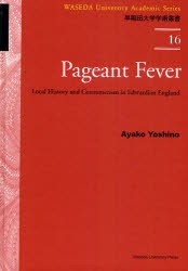 【新品】【本】Pageant　Fever　Local　History　and　Consumerism　in　Edwardian　England　吉野亜矢子/著