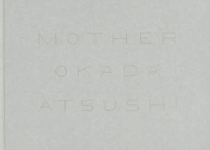 【新品】MOTHER　岡田敦/著