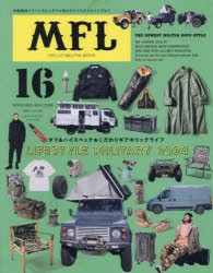 MFL　LIFESTYLE　MILITARY　Vol．16　タフ＆ハイスペック★こだわりギアホリックライフ　LIFESTYLE　MILITARY　2024