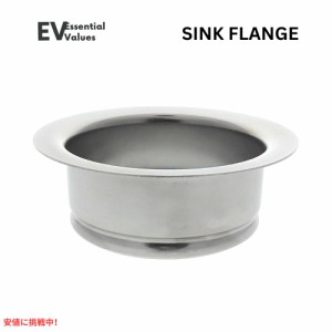 Essential Values エッセンシャルバリュー キッチンシンクフランジ ステンレススチール Kitchen Sink Flange Stainless Steel
