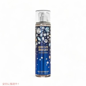 Bath & Body Works Fine Fragrance Mist DREAM BRIGHT 8 fl oz / 236 mL / バス&ボディワークス ファインフレグランスミスト 