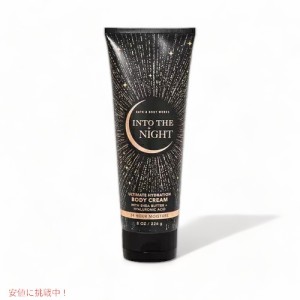 Bath & Body Works INTO THE NIGHT Ultra Shea Body Cream 8oz バス&ボディ イントゥ・ザ・ナイト ウルトラ シア ボディクリーム 226ml