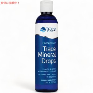 Trace Minerals Research コンセントレース ミネラルドロップ 237ml