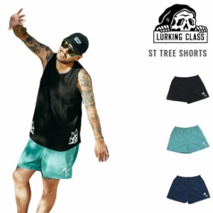 ショートパンツ ラーキングクラス LURKING CLASS ST TREE SHORTS ハーフパンツ 短パン