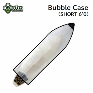 サーフボードケース EXTRA Bubble Case SHORT 6'0 バブルケース プチプチケース トラベルケース ショー